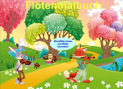 Flötenmalbuch: Blockflöte lernen und Bilder ausmalen