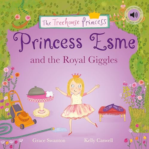 Princess Esme and the Royal Giggles (The Treehouse Princess)