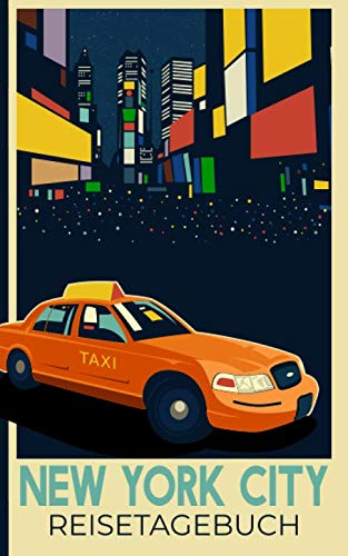 Reisetagebuch New York City: Eintragebuch mit 50 Doppelseiten für Tagebucheinträge & 15 Seiten für Notizen