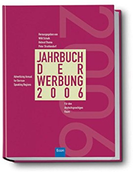 Jahrbuch der Werbung 2006: Band 43 (Das Jahr der Werbung, Band 43)