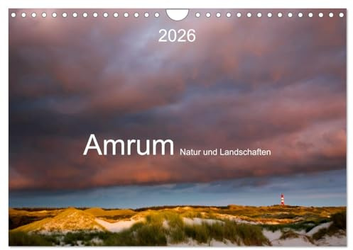 Amrum. Natur und Landschaften (Wandkalender 2026 DIN A4 quer), CALVENDO Monatskalender: Traumhafte Wetterstimmungen, einmalige Dünenlandschaften und die unendliche Weite. (CALVENDO Natur)