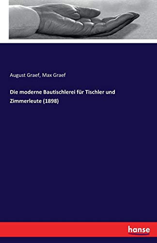 Die moderne Bautischlerei für Tischler und Zimmerleute: Atlas