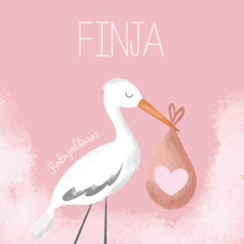 Finja Babyalbum: Babybuch zum Eintragen, Ausfüllen und Gestalten