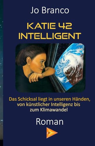 Katie 42 - Intelligent (Androiden, Band 1)