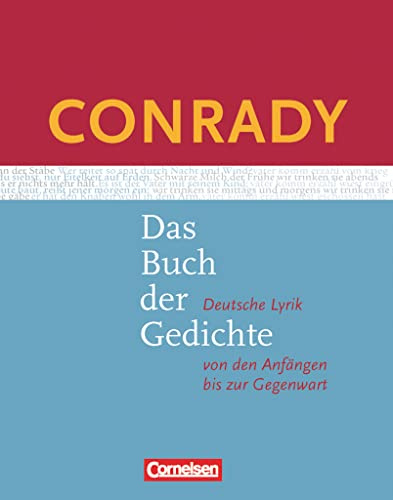 Conrady: Das Buch der Gedichte - Deutsche Lyrik von den Anfängen bis zur Gegenwart - Aktuelle Ausgabe: Gedichtband (Conrady: Das Buch der Gedichte, Aktuelle Ausgabe)