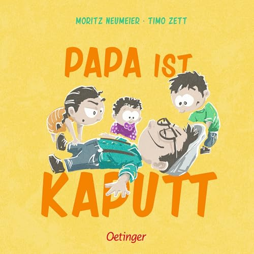 Papa ist kaputt: Humorvolles Papa-Buch von Stand-up-Comedian Moritz Neumeier für Väter und Kinder ab 3 Jahren (Papa-Reihe)