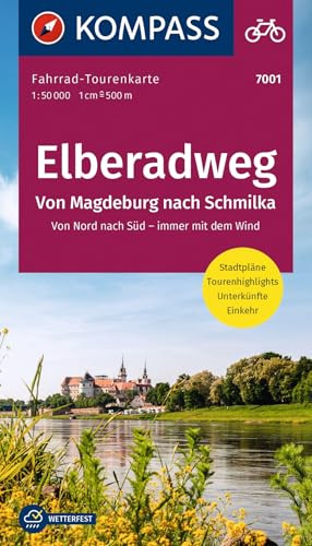KOMPASS Fahrrad-Tourenkarte Elberadweg - von Magdeburg nach Schmilka 1:50.000: Von Nord nach Süd - immer mit dem Wind. Leporello Karte, reiß- und wetterfest