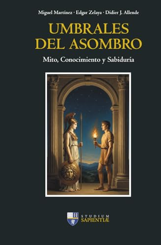 UMBRALES DEL ASOMBRO: Mito, Conocimiento y Sabiduría