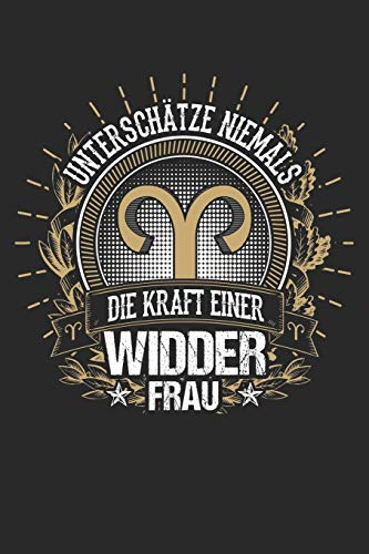 Widder Frauen stark gold: Notizbuch / Notizheft für Sternzeichen Horoskop-Fan Tierkreis-Zeichen Astrologie A5 (6x9in) dotted Punktraster