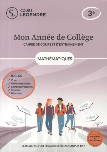 Mon année de collège - Cahier de cours et d'entraînement - Mathématiques - 3ème: Cours – Fiches de synthèse – Exercices – Corrigés - Bilans-test ou ... ou pas Bilan-test et juste Sujets brevet