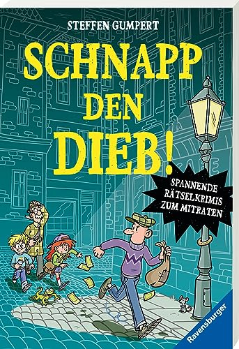 Schnapp den Dieb! Spannende Rätselkrimis zum Mitraten (Kinderbuch ab 10 Jahre- Rätselbuch)