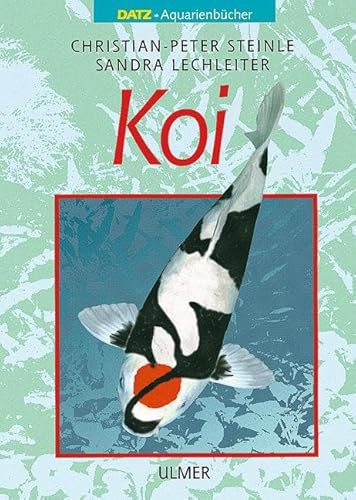 Koi: Vorw. v. Dieter Jauch u. e. Beitr. v. Helmut Pinter (DATZ-Aquarienbücher)