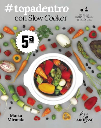 #Topadentro con Slow cooker: Las recetas más fáciles con olla de cocción lenta (LAROUSSE - Libros Ilustrados/ Prácticos)