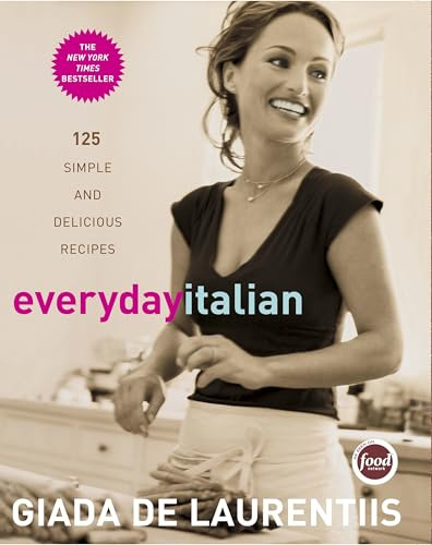 Everyday Italian: 125 Simple and Delicious Recipes