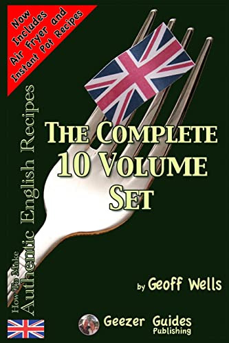 How To Make Authentic English Recipes - The Complete 10 Volume Set: 11