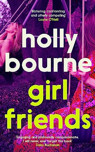Girl Friends: the unmissable, thought-provoking and funny novel from the author of SO THRILLED FOR YOU