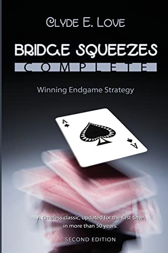 Bridge Squeezes Complete: Winning Endplay Strategy