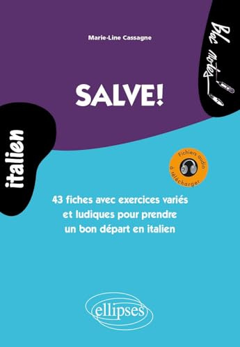 Salve!: 43 fiches avec exercices variés et ludiques pour prendre un bon départ en italien