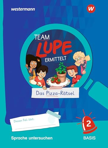 TEAM LUPE ERMITTELT - Übungshefte: Sprache untersuchen 2 BASIS