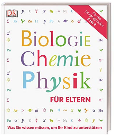 Biologie, Chemie, Physik für Eltern: Was Sie wissen müssen, um ihr Kind zu unterstützen