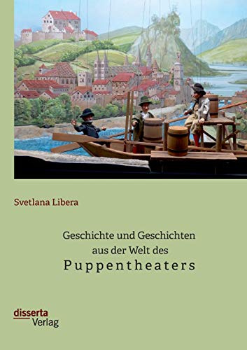 Geschichte und Geschichten aus der Welt des Puppentheaters