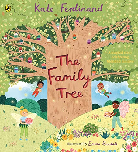 The Family Tree: A magical story celebrating blended families