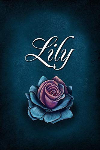 Lily: Personalized Name Journal, Lined Notebook with Beautiful Rose Illustration on Blue Cover