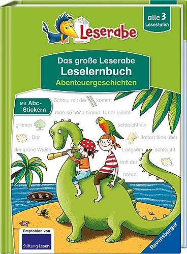 Das große Leserabe Leselernbuch: Abenteuergeschichten - Leserabe ab der 1. Klasse - Erstlesebuch für Kinder ab 5 Jahren: alle 3 Lesestufen (Leserabe - Sonderausgaben)