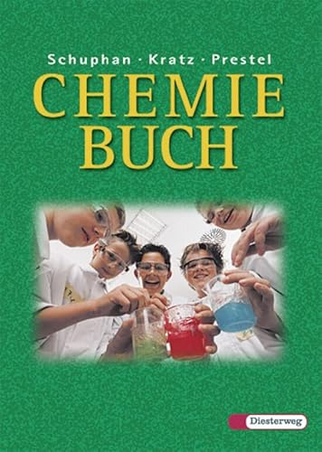 SCHUPHAN Chemie Buch - Ausgabe 2004: Chemie Buch - Ausgabe 2004: Schülerband 7-10