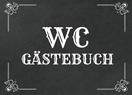 WC Gästebuch: Witziges Eintragebuch für WC Besucher| Perfekte Geschenkidee zum Einzug oder zur Einweihungsfeier