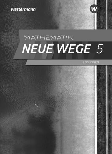 Mathematik Neue Wege SI - Ausgabe 2023 G9 für Niedersachsen: Lösungen 5 (Mathematik Neue Wege SI: Ausgabe 2023 für Niedersachsen)