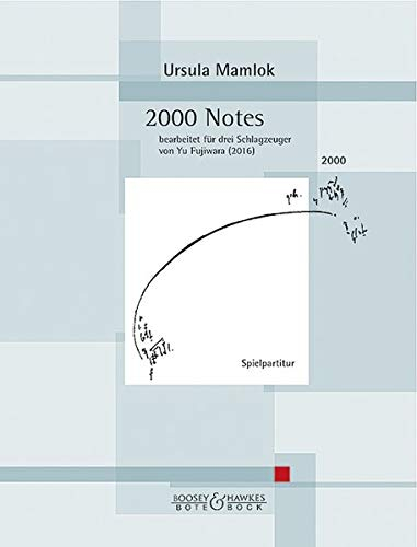 2000 Notes: bearbeitet für 3 Schlagzeuger von Yu Fujiwara (2016). Xylophon, Glockenspiel, Vibraphon, Marimbaphon. Spielpartitur.