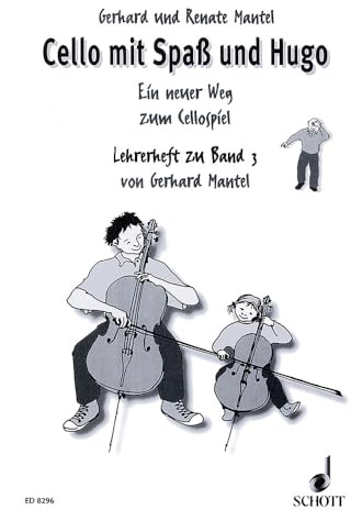 Cello mit Spaß und Hugo: Ein neuer Weg zum Cellospiel. Band 3. Violoncello. Lehrerband.