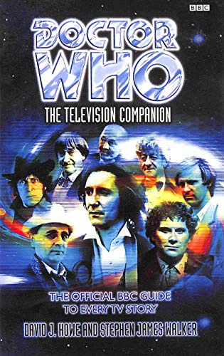 Doctor Who: The Television Companion: The Official BBC Guide to Every TV Story (Doctor Who)