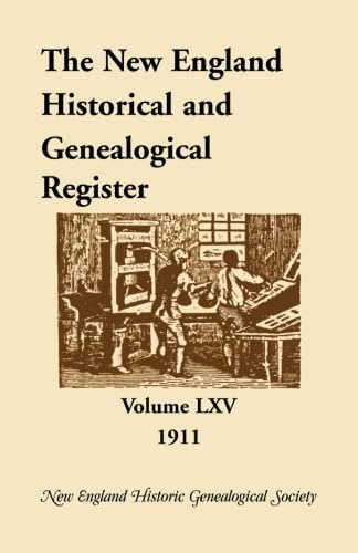 The New England Historical and Genealogical Register Vol. 65