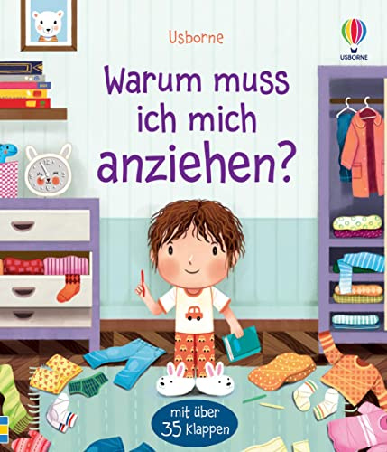 Warum muss ich mich anziehen?: mit über 35 Klappen (Erste Fragen und Antworten)