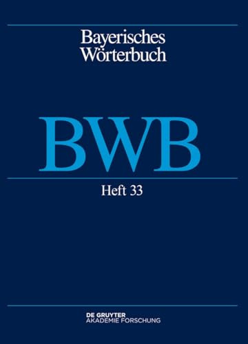Bayerisches Wörterbuch (BWB). Band 4/Heft 33