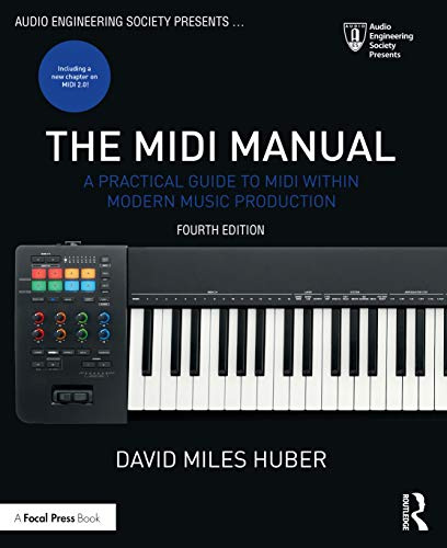 The Midi Manual: A Practical Guide to MIDI Within Modern Music Production