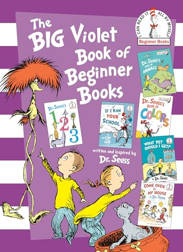 The Big Violet Book of Beginner Books: Dr. Seuss's 123; Dr. Seuss's Book of Colors; Dr. Seuss's Book of Animals; What Pet Should I Get?; If I Ran Your School; Come Over to My House