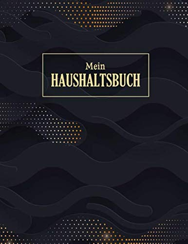 Mein Haushaltsbuch: Rechnung Tracker für Meine Finanzen | Finanzkontrolle | Haushaltsplaner | Haushaltsbuch | Platz für private Notizen | Originelles Design
