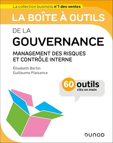 La boîte à outils de la gouvernance: Management des risques et contrôle interne