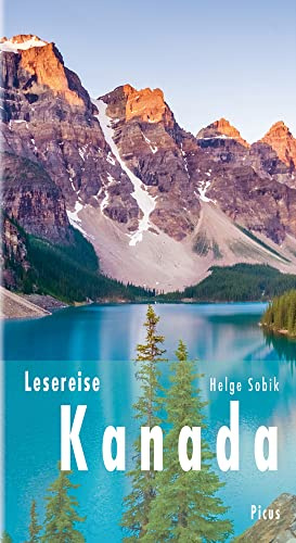 Lesereise Kanada: Der Mann hinter dem Regenbogen (Picus Lesereisen)