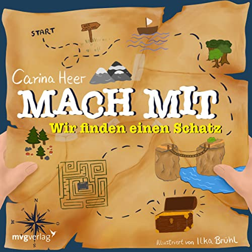 Mach mit – wir finden einen Schatz: Das fröhliche Mitmachbuch für alle Abenteurer ab 3 Jahren