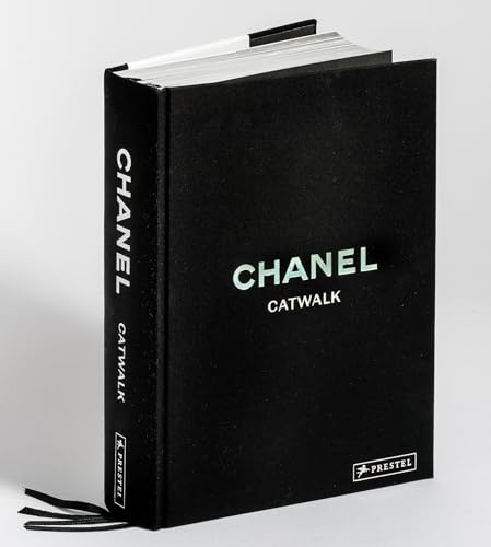 Chanel Catwalk Complete: Die Kollektionen - Von Karl Lagerfeld und Virginie Viard (Catwalk-Reihe, Band 2)