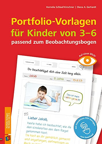 Portfolio-Vorlagen für Kinder von 3–6 - passend zum Beobachtungsbogen: Für Kita und Kindergarten (Beobachten und dokumentieren mit der Entwicklungsschnecke)