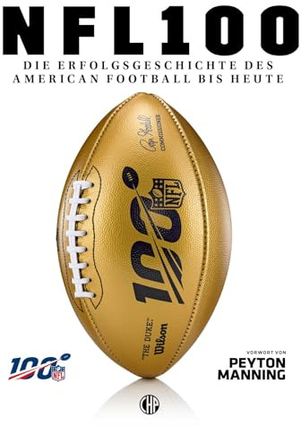 NFL – Die Erfolgsgeschichte des American Football bis heute: Wissensbuch ab 12 Jahren über die besten Spieler, Goals und Rekorde der National Football League
