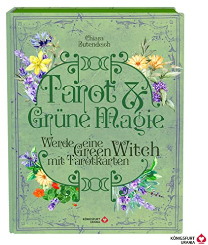 Tarot & Grüne Magie: Werde eine Green Witch mit Tarotkarten (Tarotbuch für moderne, grüne Hexen)