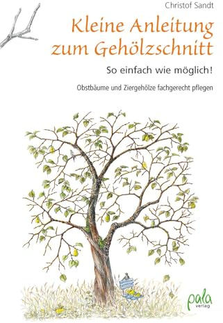 Kleine Anleitung zum Gehölzschnitt: So einfach wie möglich! Obstbäume und Ziergehölze fachgerecht pflegen
