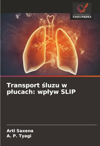 Transport śluzu w płucach: wpływ SLIP: DE