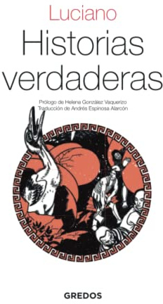 Historias verdaderas (Textos Clásicos Gredos)
